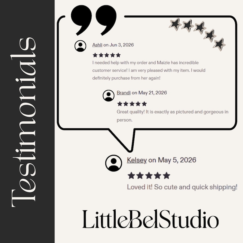 May include: A graphic display featuring the word Testimonials vertically on a black sidebar. A large white speech bubble contains three customer reviews with five-star ratings, user names, dates, and text. The brand name LittleBelStudio is at the bottom.