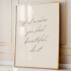If It Makes You Feel Beautiful Do It Wall Art, Esthetician Studio Poster, Beauty Salon Decor, Vanity Print (Digital Download)