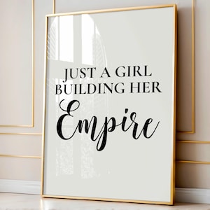 Girl Boss Motivational Quote Art: Just A Girl Building Her Empire (Digital Download)
