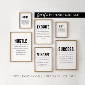 May include: Set of six framed motivational wall art prints. Each print features a bold, black word such as "Hustle" or "Success" with a definition in a clean, minimalist design. The prints are in gold frames and are available as a digital download.