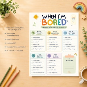 May include: A white activity chart titled When I'm Bored with colorful text and icons. It features five categories: Move My Body, Make Something, Calm My Mind, Go Outside, and Help at Home, each with a checklist of tasks for children to complete.