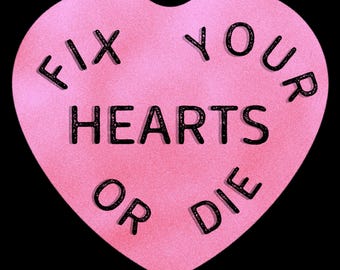 Fix Your Hearts or Die sticker