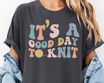 Comfort Colors® Knitting shirt, Knitter T-Shirt, Gift for Knitter, Cute Knitting Shirt, Yarn Lover Shirt, Knitting Gift