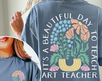 Art Teacher Shirt Comfort Colors, Art Teacher TShirt, Back to School Teacher Shirt, Teacher Appreciation Gift, Elementary School Shirt