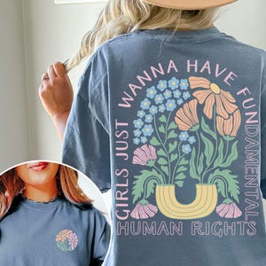 Women's Rights Shirt Comfort Colors®, Girls Just Wanna Have Fundamental Human Rights Tee, Floral Feminist Shirt, Equal Rights Shirt, Resist