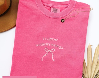 Women's Rights Shirt Comfort Colors, I Support Women's Wrongs Tee, Feminist Gift Shirt, Womens Empowerment Shirt, Feminism TShirt, Equality