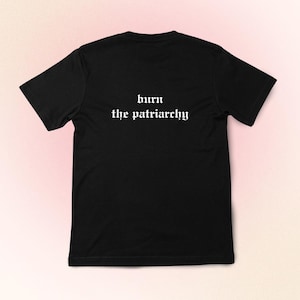 Burn the Patriarchy T-Shirt