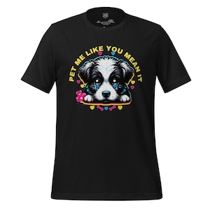 Pet Me Like You Mean It Shirt  – Clingy Dog Lover Cartoon Tee front view
