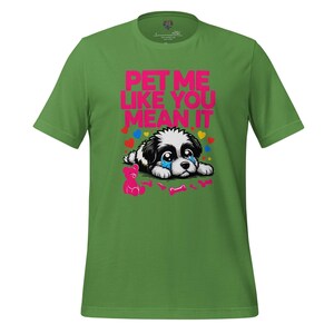 Pet Me Like You Mean It Shirt – Funny Cute Puppy T-Shirt – Clingy Dog Lover Cartoon Tee