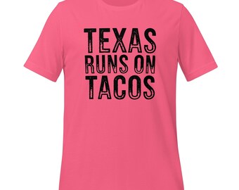 Shirt Texas Runs on Tacos: Tex-Mex Humor T-shirt - lentekleuren