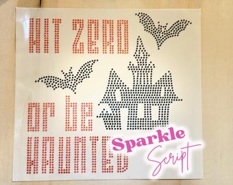 Halloween Rhinestone Heat Transfer: Hit Zero or Be Haunted Cheer READY TO SHIP to be pressed *Not a template*