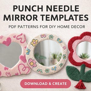 May include: Image features three punch needle mirror templates in various shapes: a heart, a circle with floral accents, and a flower. The mirrors are surrounded by colorful yarn and tools, with text that reads "PUNCH NEEDLE MIRROR TEMPLATES".