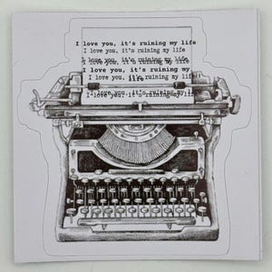Je t'aime, ça me gâche la vie Sticker | Autocollant amovible en vinyle | Sticker pour ordinateur portable | autocollant de machine à écrire | autocollant vintage | Sticker rupture