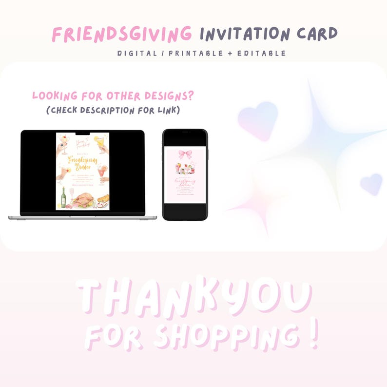 May include: A Friendsgiving invitation card design, displayed on a laptop and smartphone. The text reads "FRIENDSGIVING INVITATION CARD" and "DIGITAL / PRINTABLE + EDITABLE". The invitation features illustrations of food and drinks. The bottom of the image says "THANK YOU FOR SHOPPING!"