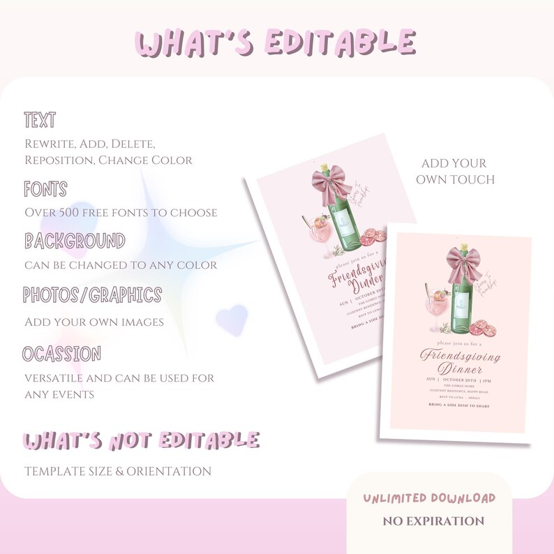May include: A light pink invitation template with the text "What's Editable" at the top. The template includes editable text, fonts, background, photos, and graphics. The invitation features a Friendsgiving Dinner theme with a bottle and bow illustration.