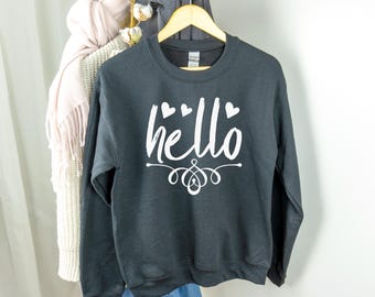 Hello T-Shirt, Hello Shirt, Birthday Hoodie Hello, Hello Birthday Sweatshirt, Birthday Trip Shirt, Hello Gift, Hello Tee, gift for her