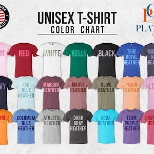 May include: Color chart for unisex t-shirts showing 24 different colors, including pink, red, white, kelly green, black, true royal heather, midnight navy heather, navy, ice blue heather, maroon heather, mauve heather, olive heather, peach heather, lilac, orange, columbia blue heather, athletic heather, dark gray heather, aqua heather, team purple heather, and raspberry heather.