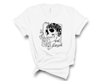 Always Overthinking and Stressed Shirt, Overthink Sweatshirt, Let Me Overthink This Hoodie, Skull Tee, Adult Humor Shirt, Mental Health Tee