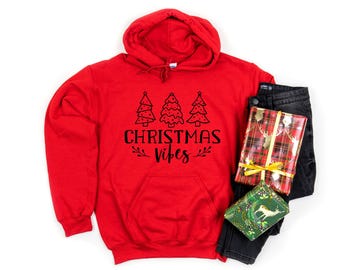 Christmas Vibes Hoodie, Christmas Shirt, Funny Christmas Sweatshirt, Christmas Party Hoodie, Holiday Hoodie, Christmas Gift Sweatshirt