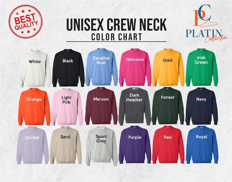 May include: Color chart for unisex crew neck sweatshirts.  The chart shows 18 different colors, including white, black, Carolina blue, heliconia, gold, Irish green, orange, light pink, maroon, dark heather, forest, navy, orchid, sand, sport grey, purple, red, and royal.