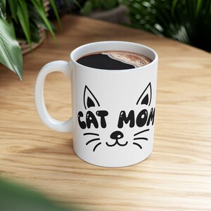 Cute Cat Mom Ceramic Mug - Perfect Gift for Cat Lovers, Coffee, Tea, Mother&#39;s Day, Birthday, Home Decor