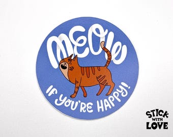 Meow If You’re Happy Orange Cat Sticker