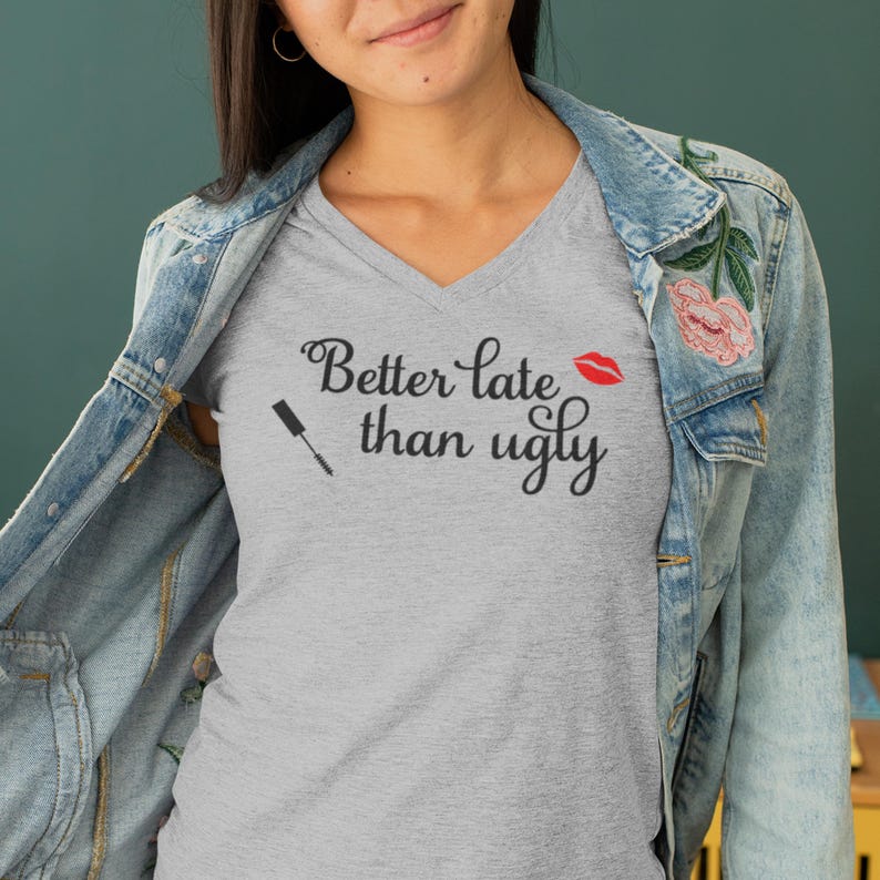 Better Late Than Ugly Long Sleeve V Neck Tee for Women, Ring Spun Cotton, Funny Quote, Ladies Fashion Fit, Comfortable Casual Top image 5