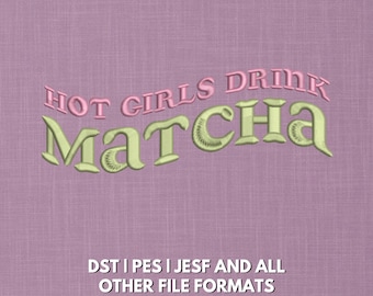 Diseño de bordado "Chicas calientes beben matcha" / Fuente retro (Arco de 5x7) (Archivo digital)