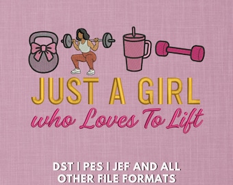 Diseño de bordado "Just a Girl Who Loves to Lift" / Diseño de bordado moderno con temática de fitness y gimnasio / Kettlebell, barra, vaso, mancuerna