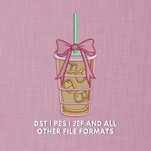 May include: Embroidered design of an iced coffee drink with a pink bow and green straw. The drink is in a clear cup with ice cubes. The text "DST | PES | JEF AND ALL OTHER FILE FORMATS" is at the bottom.