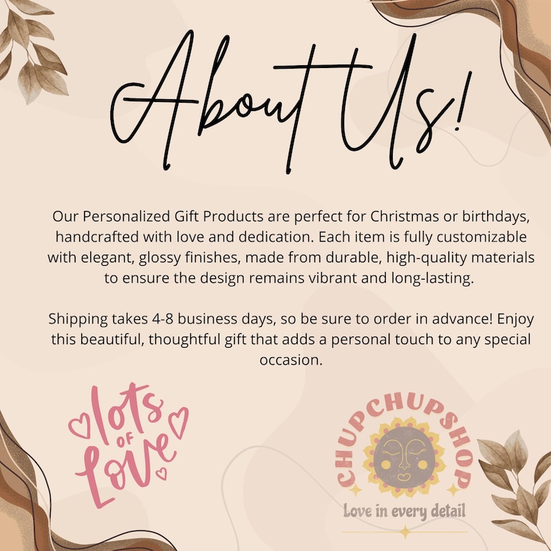 May include: A text-based graphic with the words "About Us!" in a large, handwritten font. The text describes personalized gift products that are handcrafted with love and dedication. The graphic also includes a logo with the words "Lots of Love" and a sun with a smiling face and the words "Love in every detail".