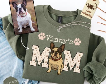 Dog Mom Personalize Sweatshirt Custom Pet Portrait Name Sweater Customized Dog Lover Gift Dog Name and Photo Gift Dog Owner Mama Sweatshirt