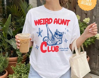 Comfort Colors Weird Aunt Club Shirt Funny Cat Aunt Shirt Cool Aunt Gift Trendy Aunt Tee Pregnancy Reveal to Sister Auntie Cool New Aunt