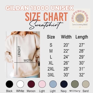 May include: A size chart for a Gildan 18000 Unisex sweatshirt. The chart shows measurements for sizes S to 3XL, with width and length in inches. Color options include black, white, maroon, light pink, light blue, navy blue, military green, and sand.