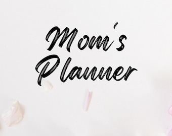Mom's Planner |Daily, Weekly & Monthly Organizer for Busy Moms | Printable PDF
