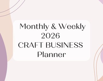 2026 Monthly & Weekly Craft Business Planner | Digital Download PDF