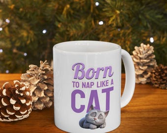 Cat Lover Ceramic Coffee Mug, Funny Cat Nap Design, 11oz 15oz Sizes