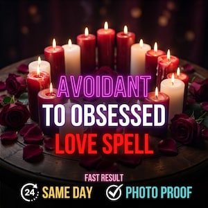 May include: A circular arrangement of lit red and white candles with the text "Avoidant to Obsessed Love Spell" in a neon style. Red rose petals and roses surround the candles. The text "Fast Result" is below the spell's name.