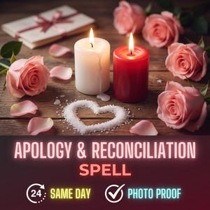 May include: A romantic scene with two lit candles, one white and one red, set amongst pink roses and petals. A heart shape is created with white granules. The text "APOLOGY & RECONCILIATION SPELL" is visible.