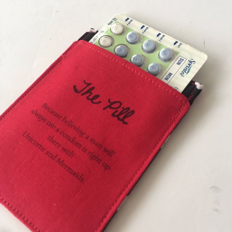 Birth Control Case The Pill Because believing a man... Witty Etsy