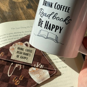 Corner Bookmark, Drink Coffee, Read Books, Be Happy, Fabric Bookmark, Gift under 10, Gift for reader, Gift for coffee lover, present image 9