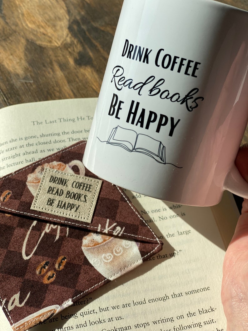 Corner Bookmark, Drink Coffee, Read Books, Be Happy, Fabric Bookmark, Gift under 10, Gift for reader, Gift for coffee lover, present image 9