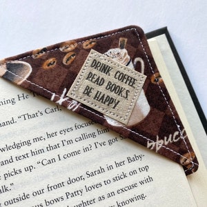 Corner Bookmark, Drink Coffee, Read Books, Be Happy, Fabric Bookmark, Gift under 10, Gift for reader, Gift for coffee lover, present