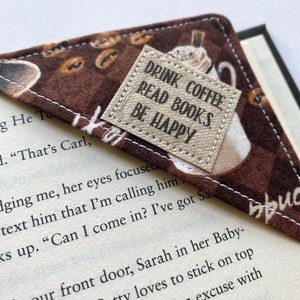 Corner Bookmark, Drink Coffee, Read Books, Be Happy, Fabric Bookmark, Gift under 10, Gift for reader, Gift for coffee lover, present image 3