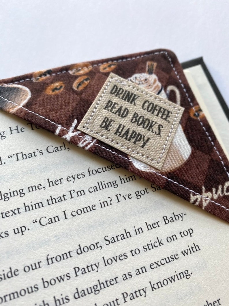 Corner Bookmark, Drink Coffee, Read Books, Be Happy, Fabric Bookmark, Gift under 10, Gift for reader, Gift for coffee lover, present image 3