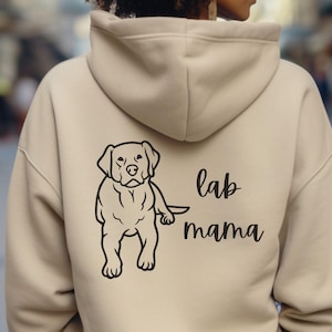 Lab Mama Hoodie, Labrador Retriever Sweatshirt, Dog Lover Gift, Dog mom, Rescue Dog, New puppy gift, Gift for Mom, Mom hoodie