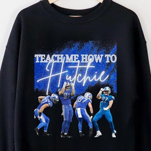 Teach Me How to Hutchie- Detroit Lions Shirt