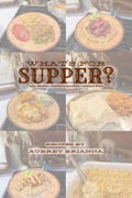 What\u2019s For Supper? Cookbook