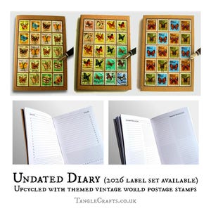 May include: An undated diary upcycled with vintage world postage stamps featuring butterfly designs. The diary is shown closed and open, with lined pages. The cover is a light brown color. The text "UNDATED DIARY" is visible.