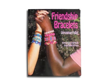Vriendschapsarmbandjes van Veronique Follet | Gebruikt patroonboek, eenvoudig macrame knopen | Knutseltutorialprojectboek voor tieners en tweens